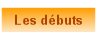 Les d�buts