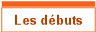 Les d�buts